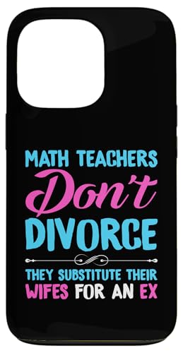 Scheidung: Mathematiklehrer ersetzen ihre Frau durch einen Ex Hülle für iPhone 13 Pro Scheidung: Mathematiklehrer ersetzen ihre Frau durch einen Ex Hülle für iPhone 13 Pro von Divorce And Break Up Designs For Divorcee