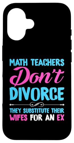 Scheidung: Mathematiklehrer ersetzen ihre Frau durch einen Ex Hülle für iPhone 16 Scheidung: Mathematiklehrer ersetzen ihre Frau durch einen Ex Hülle für iPhone 16 von Divorce And Break Up Designs For Divorcee