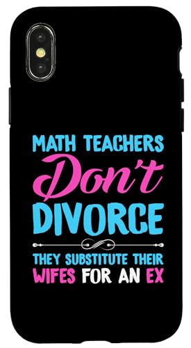 Scheidung: Mathematiklehrer ersetzen ihre Frau durch einen Ex Hülle für iPhone X/XS Scheidung: Mathematiklehrer ersetzen ihre Frau durch einen Ex Hülle für iPhone X/XS von Divorce And Break Up Designs For Divorcee