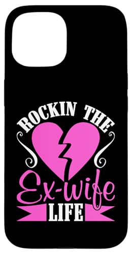 Scheidung: Rockin The Ex-Frau Leben Hülle für iPhone 15 von Divorce And Break Up Designs For Divorcee