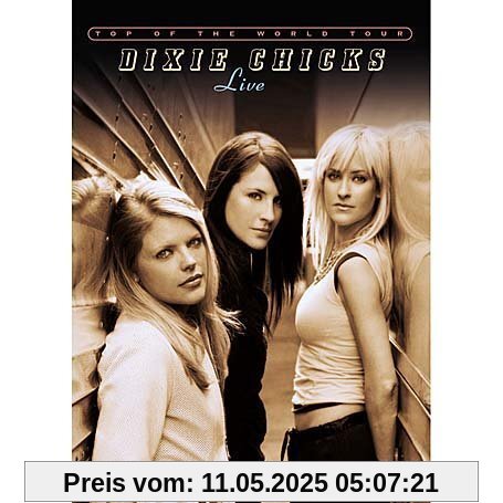 Dixie Chicks - Top Of The World (Live) von Dixie Chicks