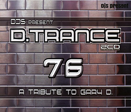 D.Trance 76 (a Tribute to Gary d.) von DJS PRESENT
