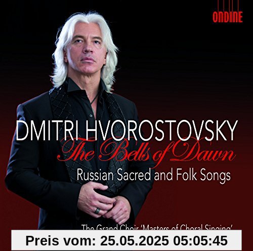 The Bells of Dawn - Russian Sacred and Folk Songs The Bells of Dawn - Russian Sacred and Folk Songs von Dmitri Hvorostovsky