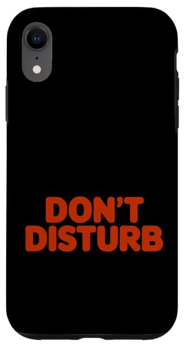 Zitat "Don't Disturb" Hülle für iPhone XR von Do Not Disturb Quote