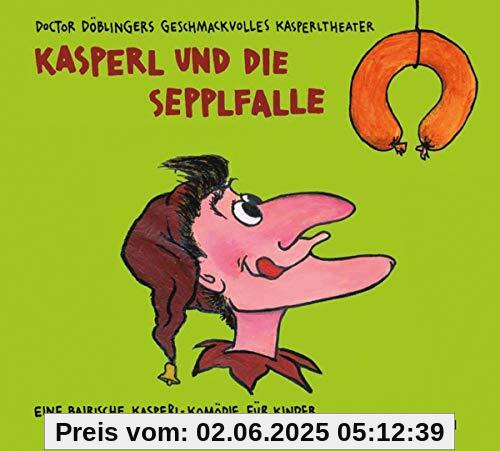 Kasperl und die Sepplfalle Kasperl und die Sepplfalle von Doctor Döblingers Geschmackvolles Kasperltheater