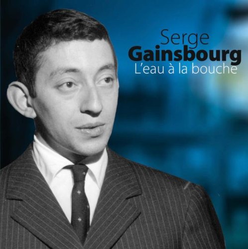 Gainsbourg - L'Eau a la Bouche von Documents (Membran)