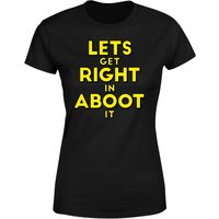 Let's Get Right In Aboot It Women's T-Shirt - Black - 3XL von Does It Fry