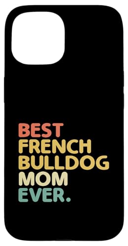 Beste französische Bulldoggen-Mama aller Zeiten, Hunderasse, Rescue Pet Paws Hülle für iPhone 15 Beste französische Bulldoggen-Mama aller Zeiten, Hunderasse, Rescue Pet Paws Hülle für iPhone 15 von Dog Lover Breed French Bulldog Sayings Gift