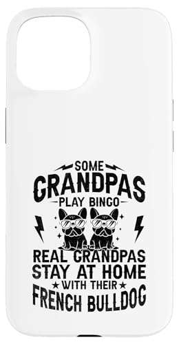 Echte Opas bleiben einfach zu Hause mit ihrer französischen Bulldogge Hülle für iPhone 15 Echte Opas bleiben einfach zu Hause mit ihrer französischen Bulldogge Hülle für iPhone 15 von Dog Lover Breed French Bulldog Sayings Gift