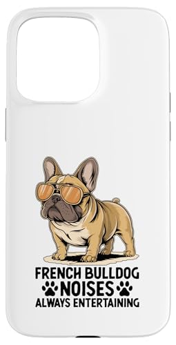 Französische Bulldogge Noises Always Entertaining Dog Breed Rescue Hülle für iPhone 15 Pro Max Französische Bulldogge Noises Always Entertaining Dog Breed Rescue Hülle für iPhone 15 Pro Max von Dog Lover Breed French Bulldog Sayings Gift