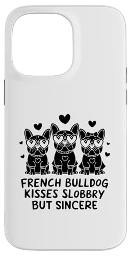 Französische Bulldogge küsst Slobbery But Sincere Dog Breed Pet Hülle für iPhone 14 Pro Max Französische Bulldogge küsst Slobbery But Sincere Dog Breed Pet Hülle für iPhone 14 Pro Max von Dog Lover Breed French Bulldog Sayings Gift