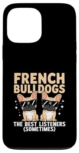 Französische Bulldoggen The Best Listeners Sometimes Hunderasse Haustier Hülle für iPhone 13 Pro Max Französische Bulldoggen The Best Listeners Sometimes Hunderasse Haustier Hülle für iPhone 13 Pro Max von Dog Lover Breed French Bulldog Sayings Gift