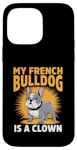 Meine französische Bulldogge ist ein Clown, Hunderasse, Rescue Pet Paws Hülle für iPhone 14 Pro Max Meine französische Bulldogge ist ein Clown, Hunderasse, Rescue Pet Paws Hülle für iPhone 14 Pro Max von Dog Lover Breed French Bulldog Sayings Gift