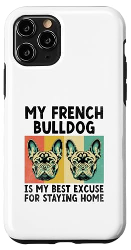 Meine französische Bulldogge ist meine beste Ausrede, um zu Hause zu bleiben Hülle für iPhone 11 Pro Meine französische Bulldogge ist meine beste Ausrede, um zu Hause zu bleiben Hülle für iPhone 11 Pro von Dog Lover Breed French Bulldog Sayings Gift