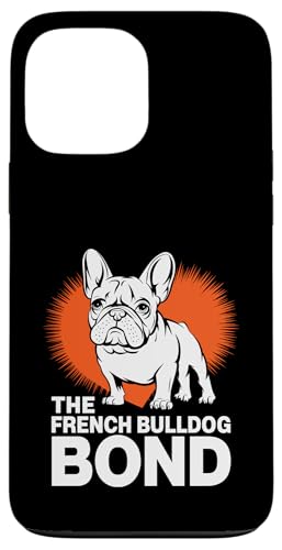 The French Bulldog Bond Dog Rasse Rescue Pet Paws Bulldog Hülle für iPhone 13 Pro Max The French Bulldog Bond Dog Rasse Rescue Pet Paws Bulldog Hülle für iPhone 13 Pro Max von Dog Lover Breed French Bulldog Sayings Gift