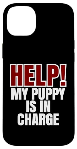 Help My Puppy Is In Charge, Lustiger Hundebesitzer Hülle für iPhone 14 Plus von Dog Parents Pet Lovers Puppy Training Humor