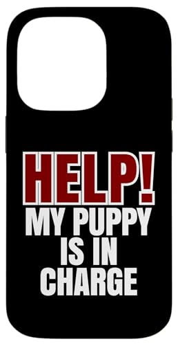 Help My Puppy Is In Charge, Lustiger Hundebesitzer Hülle für iPhone 14 Pro von Dog Parents Pet Lovers Puppy Training Humor
