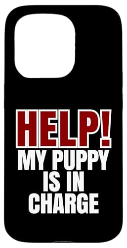 Help My Puppy Is In Charge, Lustiger Hundebesitzer Hülle für iPhone 15 Pro von Dog Parents Pet Lovers Puppy Training Humor