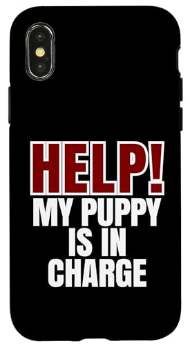 Help My Puppy Is In Charge, Lustiger Hundebesitzer Hülle für iPhone X/XS von Dog Parents Pet Lovers Puppy Training Humor