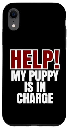 Help My Puppy Is In Charge, Lustiger Hundebesitzer Hülle für iPhone XR von Dog Parents Pet Lovers Puppy Training Humor