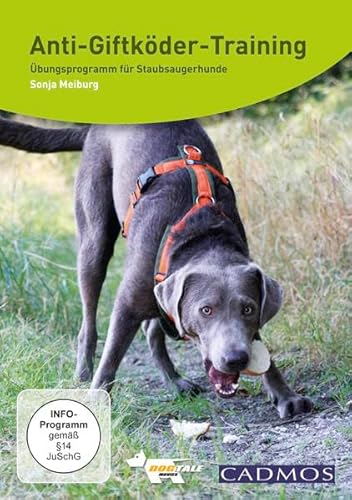Anti-Giftköder-Training: Übungsprogramm für Staubsauger-Hunde von Dogtale-Movies