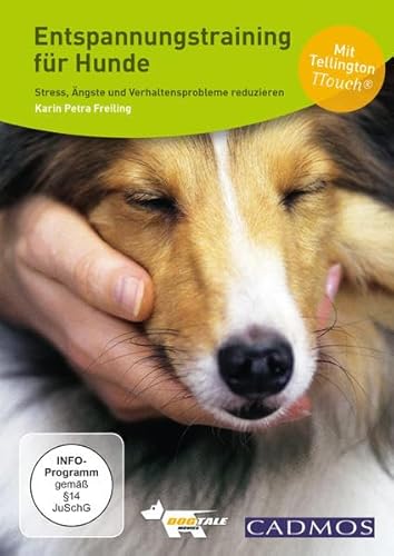 Entspannungstraining für Hunde: Stress, Ängste und Verhaltensprobleme reduzieren von Dogtale-Movies