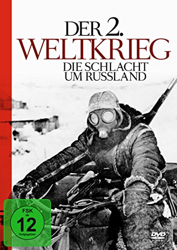 Der 2. Weltkrieg - Die Schlacht um Russland von Dokumentation