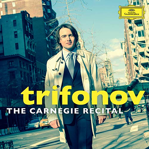 Trifonov: The Carnegie Recital Trifonov: The Carnegie Recital von Deutsche Grammophon
