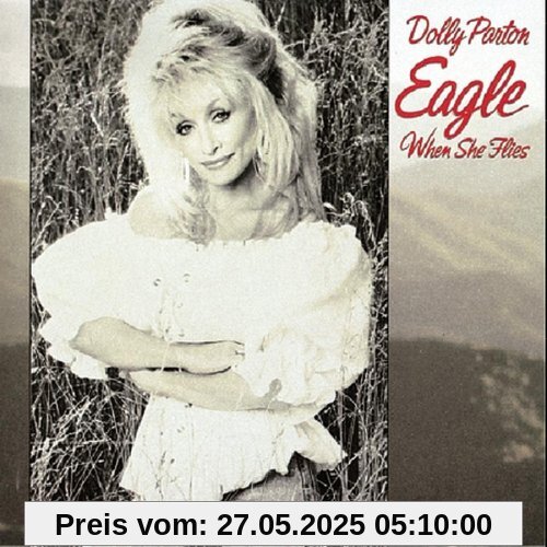 Eagle When She .... von Dolly Parton