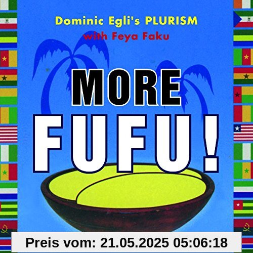 More Fufu! More Fufu! von Dominic Egli