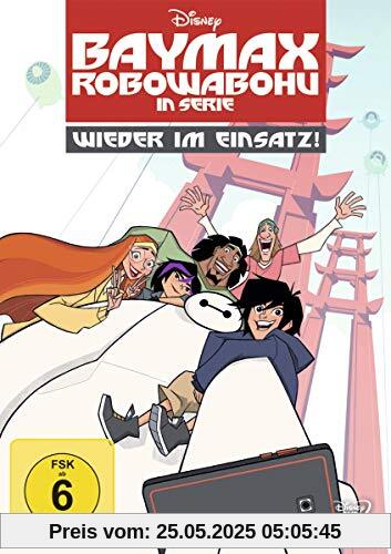 Baymax - Robowabohu in Serie - Wieder im Einsatz Volume1 von Don Hall