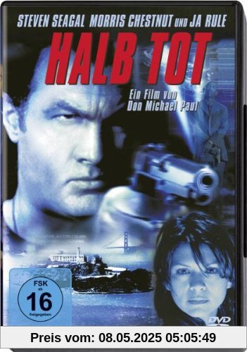Halb tot - Half Past Dead Halb tot - Half Past Dead von Don Michael Paul