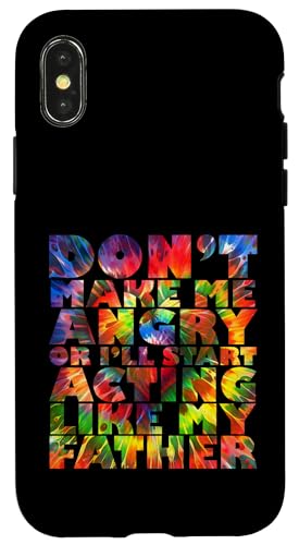 Mach mich nicht wütend, sonst benehme ich mich wie mein Vater Hülle für iPhone X/XS Mach mich nicht wütend, sonst benehme ich mich wie mein Vater Hülle für iPhone X/XS von Don't Make Me Angry Matching Family Tie Dye