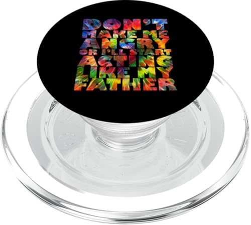 Mach mich nicht wütend, sonst benehme ich mich wie mein Vater PopSockets PopGrip für MagSafe Mach mich nicht wütend, sonst benehme ich mich wie mein Vater PopSockets PopGrip für MagSafe von Don't Make Me Angry Matching Family Tie Dye