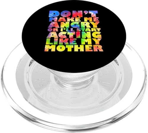 Mach mich nicht wütend oder ich fange an, mich wie meine Mutter zu benehmen PopSockets PopGrip für MagSafe Mach mich nicht wütend oder ich fange an, mich wie meine Mutter zu benehmen PopSockets PopGrip für MagSafe von Don't Make Me Angry Matching Family Tie Dye