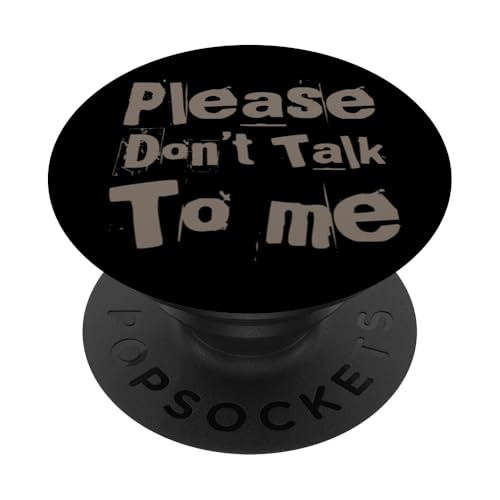 Lustiger Antisozialer, lustiger Text "Please Don't Talk To Me" PopSockets Klebender PopGrip Lustiger Antisozialer, lustiger Text "Please Don't Talk To Me" PopSockets Klebender PopGrip von Don’t Talk To Me Funny Antisocial Depressed Shirt
