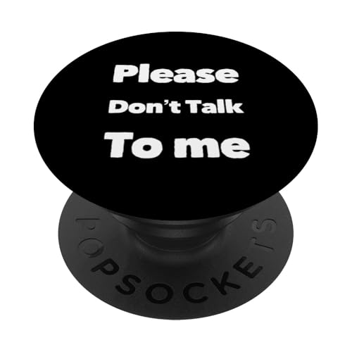 Lustiger Antisozialer, lustiger Text "Please Don't Talk To Me" PopSockets Klebender PopGrip Lustiger Antisozialer, lustiger Text "Please Don't Talk To Me" PopSockets Klebender PopGrip von Don’t Talk To Me Funny Antisocial Depressed Shirt