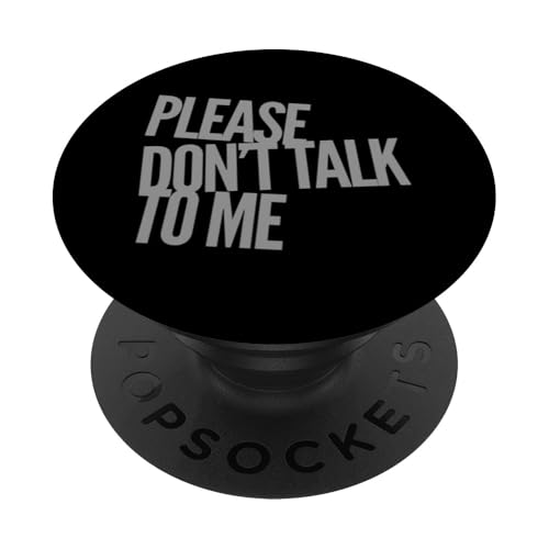 Lustiger Antisozialer, lustiger Text "Please Don't Talk To Me" PopSockets Klebender PopGrip Lustiger Antisozialer, lustiger Text "Please Don't Talk To Me" PopSockets Klebender PopGrip von Don’t Talk To Me Funny Antisocial Depressed Shirt