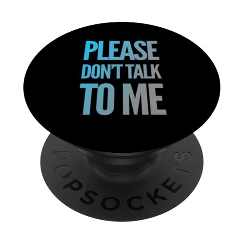 Lustiger Antisozialer, lustiger Text "Please Don't Talk To Me" PopSockets Klebender PopGrip Lustiger Antisozialer, lustiger Text "Please Don't Talk To Me" PopSockets Klebender PopGrip von Don’t Talk To Me Funny Antisocial Depressed Shirt