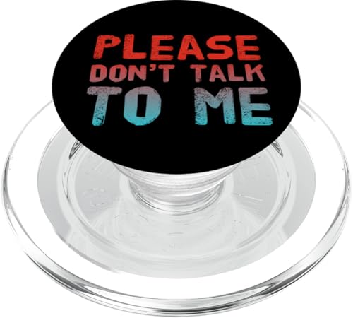 Lustiger Antisozialer, lustiger Text "Please Don't Talk To Me" PopSockets PopGrip für MagSafe Lustiger Antisozialer, lustiger Text "Please Don't Talk To Me" PopSockets PopGrip für MagSafe von Don’t Talk To Me Funny Antisocial Depressed Shirt