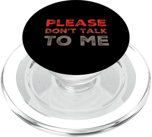 Lustiger Antisozialer, lustiger Text "Please Don't Talk To Me" PopSockets PopGrip für MagSafe Lustiger Antisozialer, lustiger Text "Please Don't Talk To Me" PopSockets PopGrip für MagSafe von Don’t Talk To Me Funny Antisocial Depressed Shirt