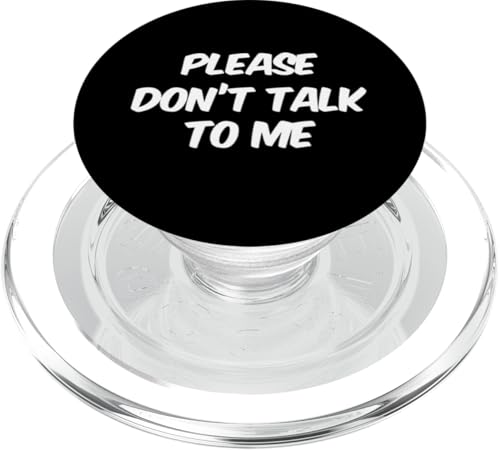 Lustiger Antisozialer, lustiger Text "Please Don't Talk To Me" PopSockets PopGrip für MagSafe Lustiger Antisozialer, lustiger Text "Please Don't Talk To Me" PopSockets PopGrip für MagSafe von Don’t Talk To Me Funny Antisocial Depressed Shirt
