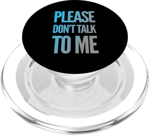 Lustiger Antisozialer, lustiger Text "Please Don't Talk To Me" PopSockets PopGrip für MagSafe Lustiger Antisozialer, lustiger Text "Please Don't Talk To Me" PopSockets PopGrip für MagSafe von Don’t Talk To Me Funny Antisocial Depressed Shirt