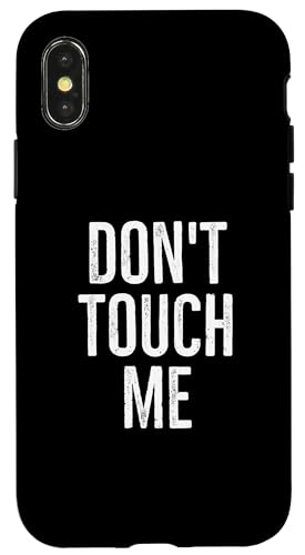 Hülle für iPhone X/XS Don't Touch Me Introvertiert Antisozial Introvertiert von Don't Touch Me Introvert Antisocial Introverted