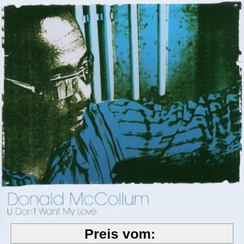 U Don't Want My Love von Donald Mccollum