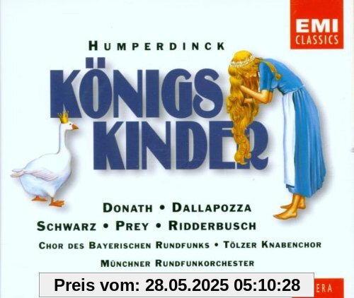 Humperdinck: Königskinder (Gesamtaufnahme) von Donath