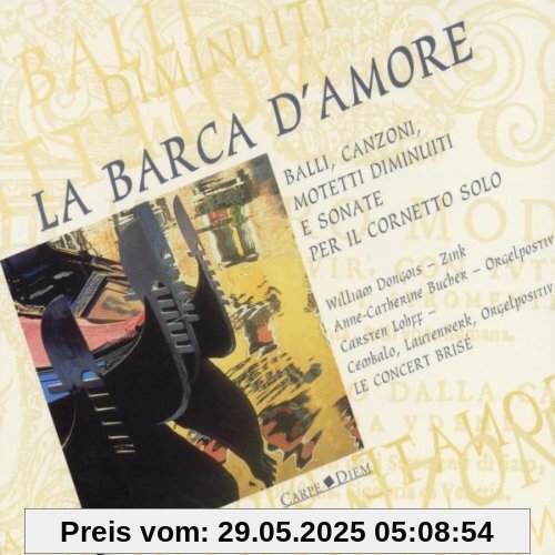 La Barca d'Amore (Balli, Canzoni, Motetti E Sonate) von Dongois