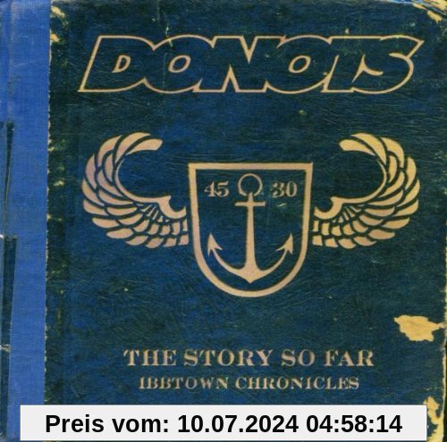 The Story So Far - Ibbtown Chronicles von Donots