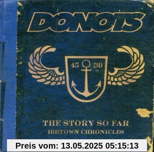 The Story So Far - Ibbtown Chronicles von Donots