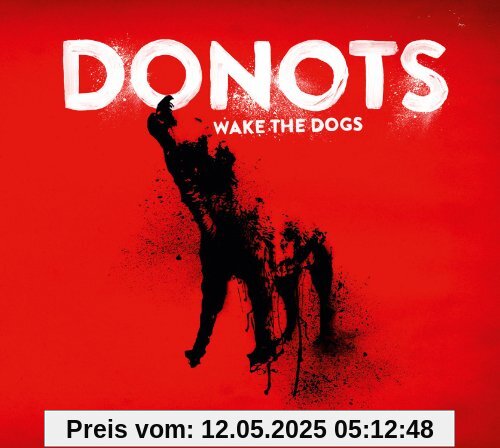 Wake the Dogs (Limited Deluxe Version im Digipack) von Donots